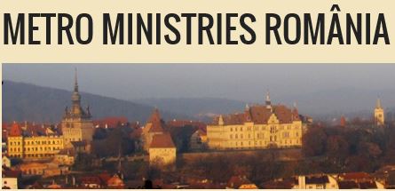 METRO MINISTRIES ROMANIA